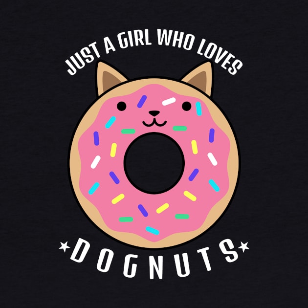 Just A Girl Who Loves Dognuts by CarlsenOP